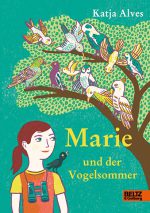 Cover: Katja Alves, Marie und der Vogelsommer