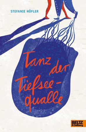 Cover: Stefanie Höfler, Tanz der Tiefseequalle