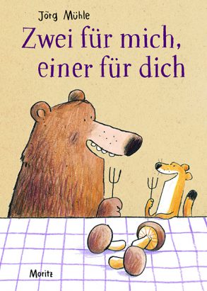 Cover: Jörg Mühle, Zwei für mich, einer für dich