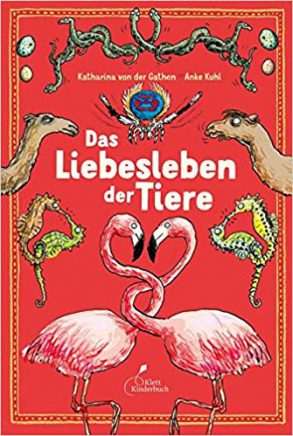 Cover: Katharina von der Gathen, Das Liebesleben der Tiere