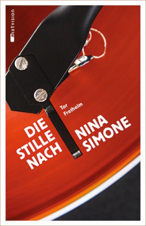 Cover: Tor Fretheim, Die Stille nach Nina Simone