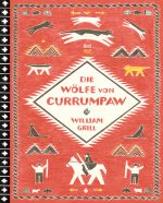 Cover: William Grill, Die Wölfe von Currumpaw