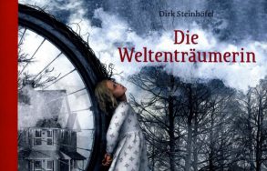 Cover: Dirk Steinhöfel, Die Weltenträumerin