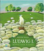 Cover: Olivier Tallec, Ludwig I. – König der Schafe