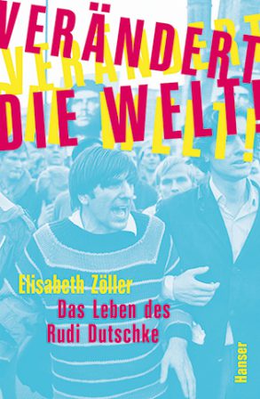 Cover: Elisabeth Zöller, Das Leben des Rudi Dutschke