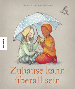 Cover: Irena Kobald, Zuhause kann überall sein
