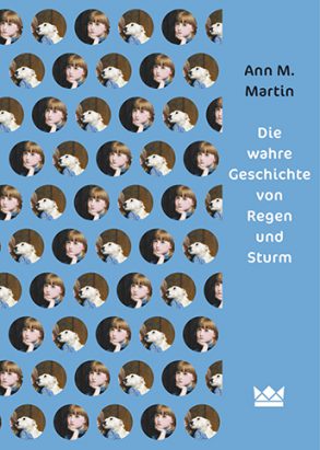 Cover: Ann M. Martin, Die wahre Geschichte von Regen und Sturm