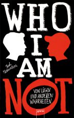 Cover: Ted Staunton, Who I am not – Von Lügen und anderen Wahrheiten