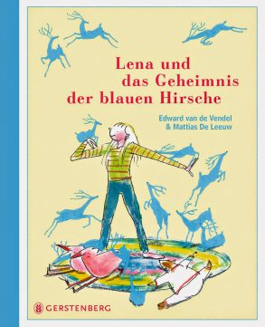 Cover: Edward van de Vendel, Lena und das Geheimnis der blauen Hirsche