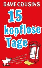 Cover: Dave Cousins, 15 kopflose Tage