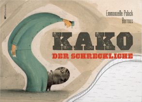 Cover: Emmanuelle Polack, Kako, der Schreckliche