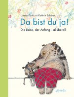 Cover: Lorenz Pauli, Da bist du ja! Die Liebe, der Anfang – allüberall