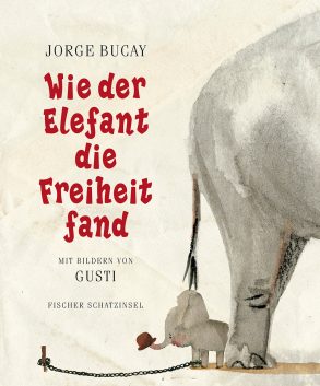 Cover: Jorge Bucay; Wie der Elefant die Freiheit fand