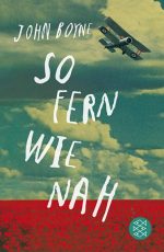 Cover: John Boyne; So fern wie nah