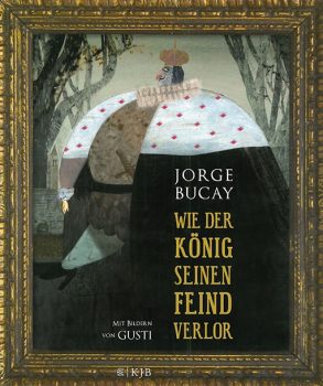 Cover: Jorge Bucay; Wie der König seinen Feind verlor