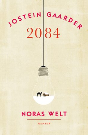 Cover: Jostein Gaarder; 2084 - Noras Welt