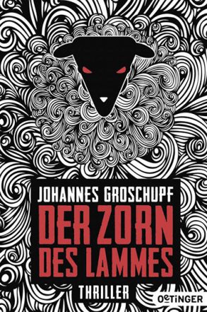 Cover: Johannes Groschupf; Der Zorn des Lammes