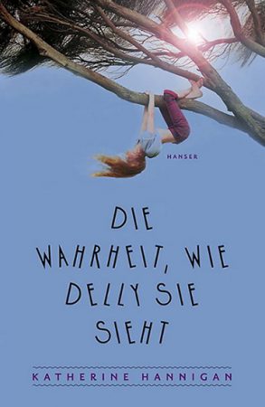 Cover: Katherine Hannigan; Die Wahrheit, wie Delly sie sieht