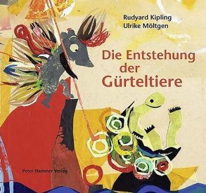 Cover: Rudyard Kipling; Die Entstehung der Gürteltiere