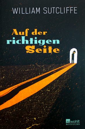 Cover: William Sutcliffe; Auf der richtigen Seite