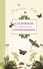 Cover: Jaqueline Kelly; Calpurnias (r)evolutionäre Entdeckungen