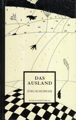 Cover: Jürg Schubiger; Das Ausland