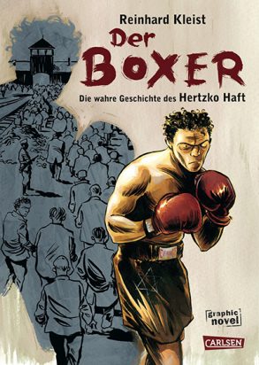 Cover: Reinhard Kleist; Der Boxer ‒ Die wahre Geschichte des Hertzko Haft